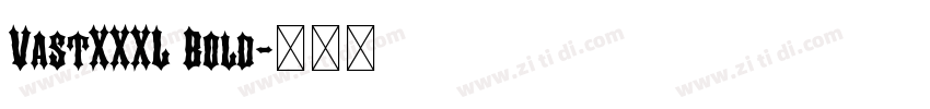 VastXXXL Bold字体转换